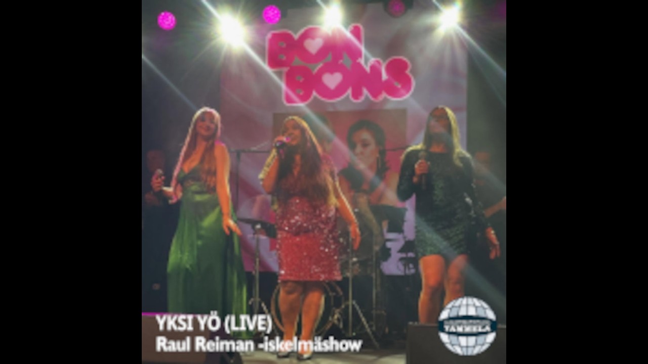 Bon Bons - Yksi yö (Raul Reiman -iskelmäshow)