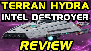 Terran Hydra Intel Destroyer Review | Best C-Store DPS Ship?