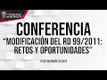 Conferencia “Modificación del RD 99/2011: retos y oportunidades”