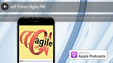 Jeff Patton (Agile.FM)
