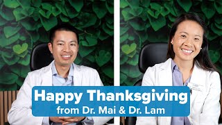 Happy Thanksgiving From Dr. Mai & Dr. Lam