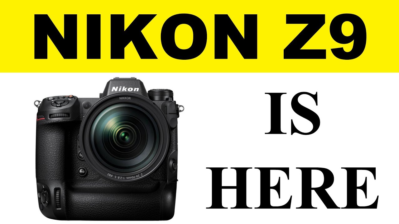 Nikon Z9 is Here and A 500PF. - YouTube