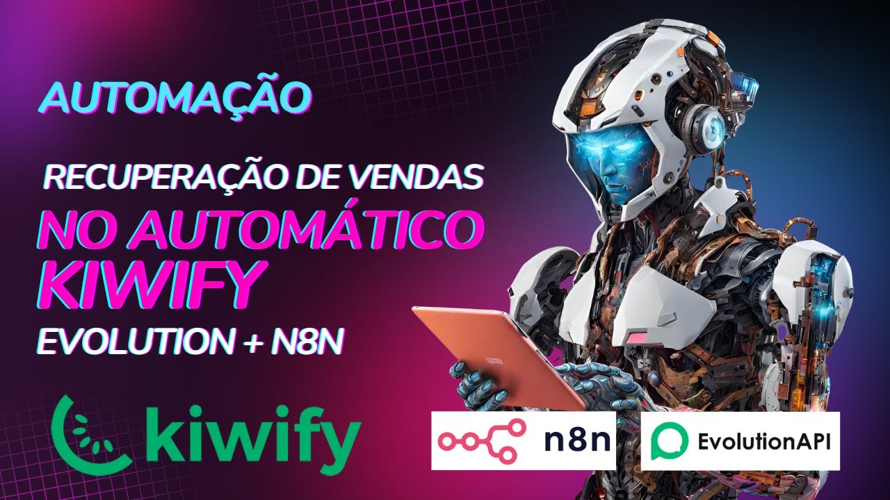 Recuperação de Vendas N8n Kiwify usando API da Evolution. Aula Completa ...