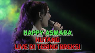 Download Lagu HAPPY ASMARA HUTANG LIVE DI TEBING BREKSI MP3