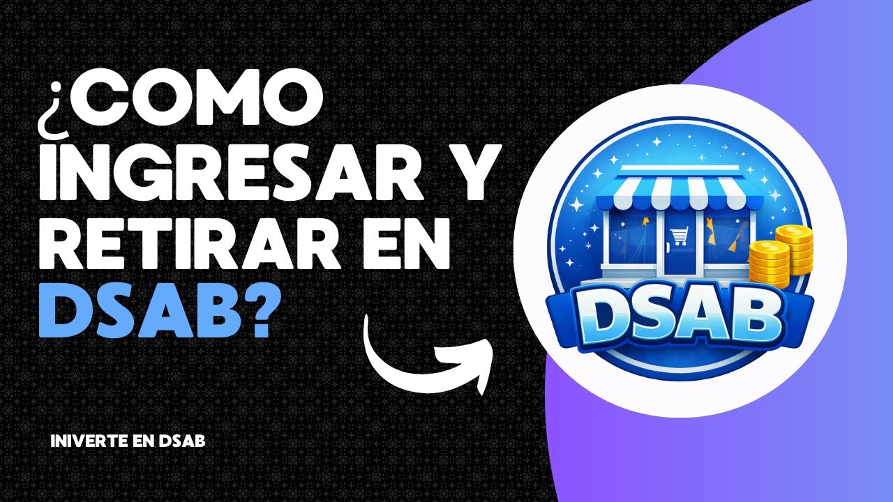 ¿Que es DSAB? ¿Como invertir y ver crecer tu dinero? ¿Como retirar?‼️🤔
