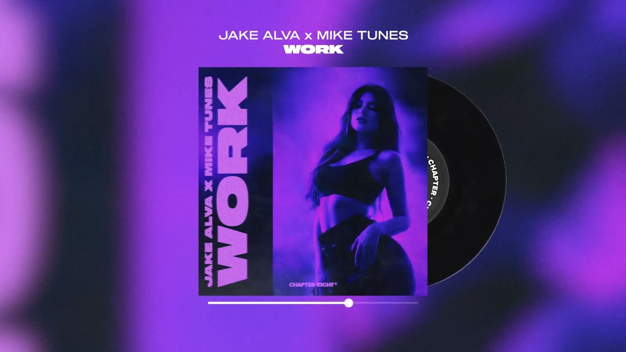 Sleduj Jake Alva, Mike Tunes - Work na YouTube Sleduj Jake Alva, Mike Tunes - Work na YouTube