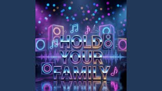 Hold Your Family