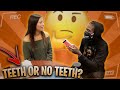 TEETH OR NO TEETH💦? | (WATCH THE FULL VIDEO IT GETS CRAZY😂) ***PUBLIC INTERVIEW***