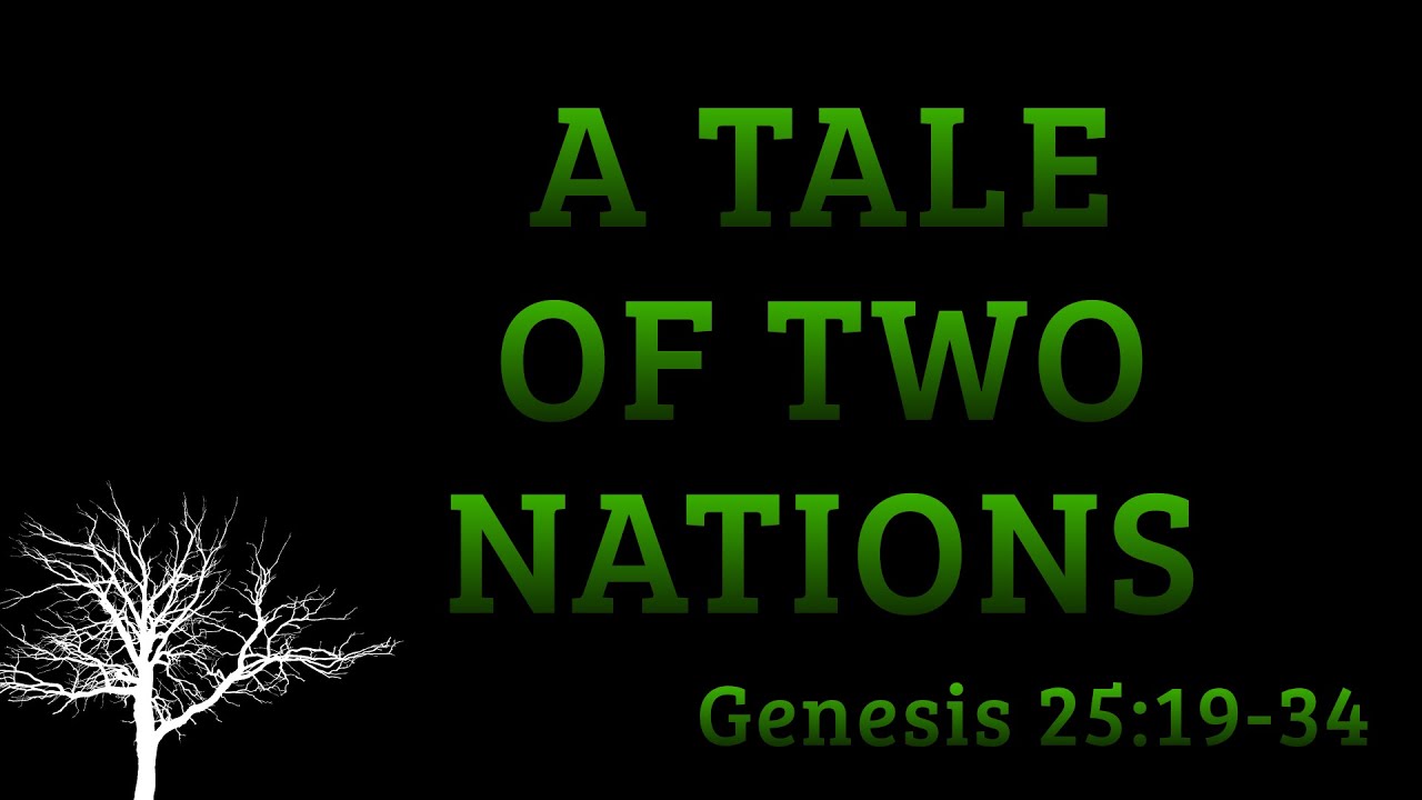 A Tale Of Two Nations: Genesis 25:19–34 - YouTube