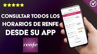 ¿Cómo consultar todos los horarios de RENFE desde su app? - Guía de uso completa screenshot 1