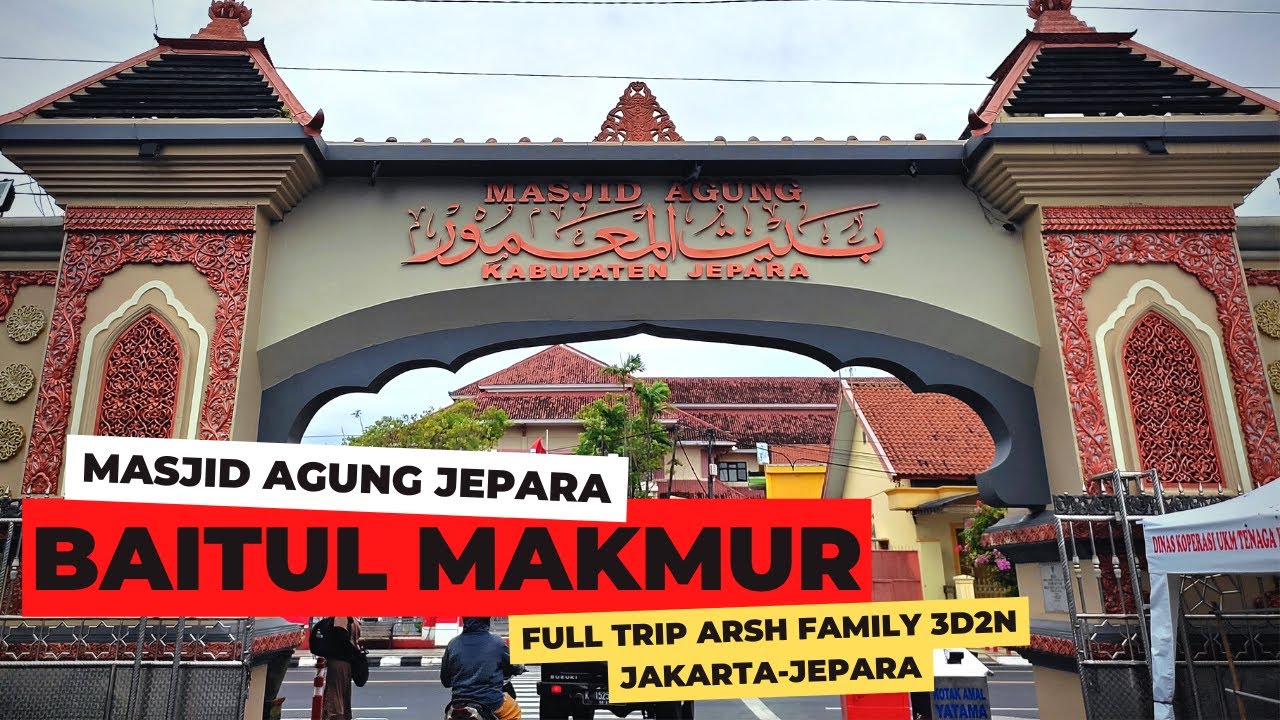 Kemegahan Masjid Agung Jepara!! Masjid Agung Baitul Makmur Jepara - YouTube