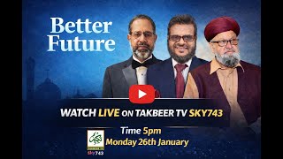 Better Future || 26th January 2026 || Takbeer TV SKY743 screenshot 3