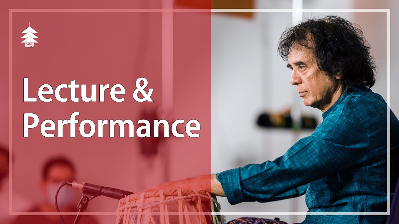 Zakir Hussain “The 2022 Kyoto Prize Commemorative Lecture and Performance in Arts and Philosophy”