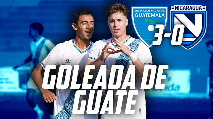 Guatemala Sub 20 arrasa a Nicaragua en un partido emocionante