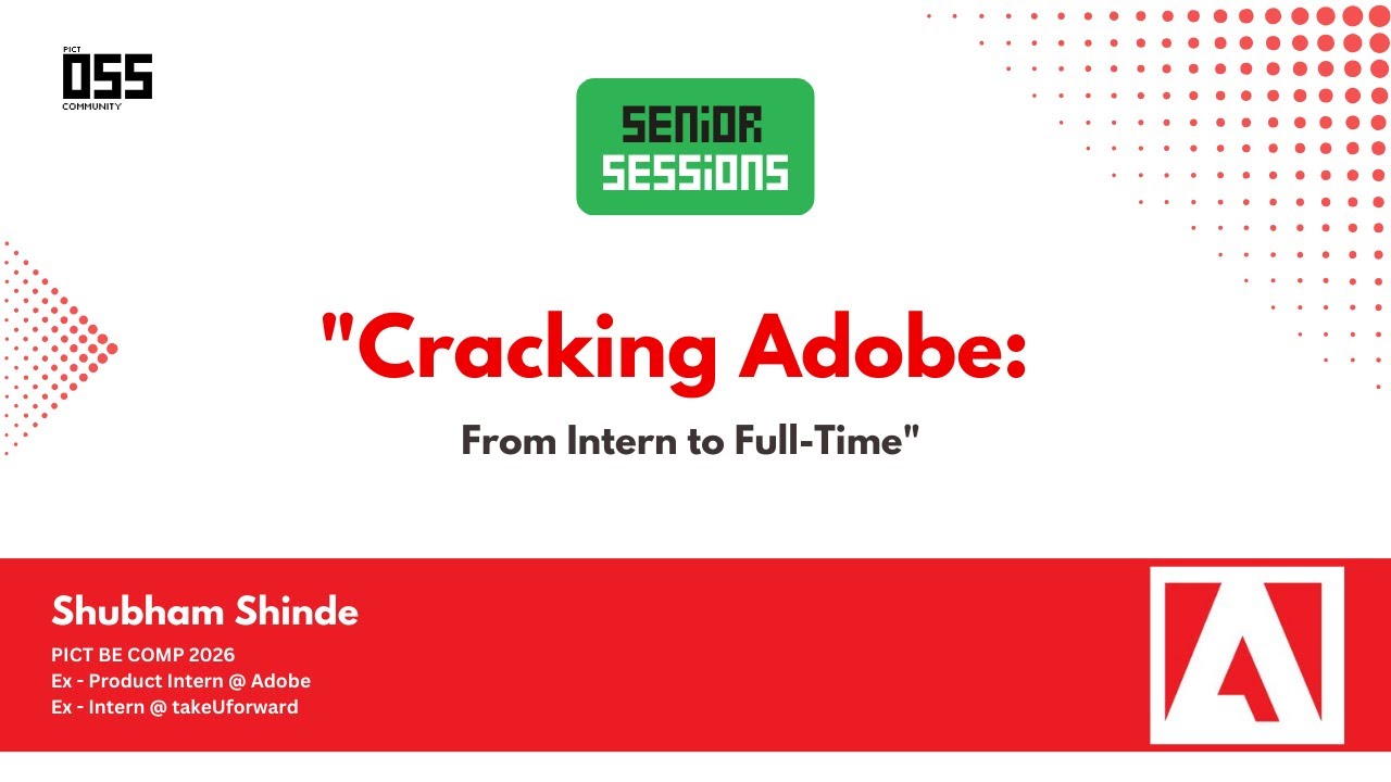 Cracking Adobe: From Intern to Full-Time | By Shubham Shinde | PICT OSS Community