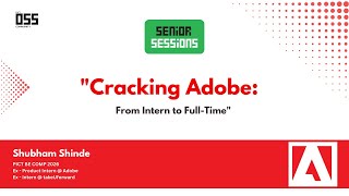 Cracking Adobe From Intern to Full-Time By Shubham Shinde PICT OSS Community