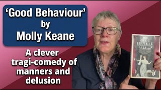 Book Review:  'Good Behaviour' by Molly Keane.  A story of manners, denial and delusion. Appropriate Behaviour Review