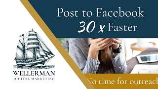 Post Outreach Content to Facebook up to 30x faster with Batch Creation | Wellerman Digital Marketing screenshot 5