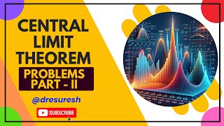 Central Limit theorem Problems - Part-2  | UNIT 3 | 2 Dimensional Random Variables  | 21MAB204T