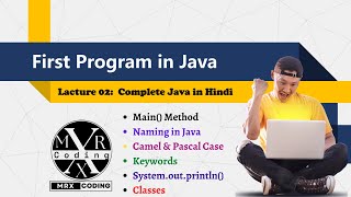 First Program  in Java || Lacture 2 || Complete Java in Hindi || MrX Coding