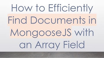 How to Efficiently Find Documents in MongooseJS with an Array Field