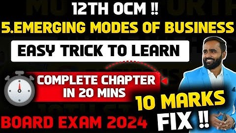12th OCM|5.EMERGING MODES OF BUSINESS|🎯ONE SHOT|Easy Trick to Learn|Board Exam 2024|Pradeep Giri Sir