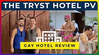 THE TRYST PUERTO VALLARTA - Inside The Sexiest New Gay Hotel in the Romantic Zone