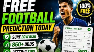 Free Football Prediction Today | Sure Low Risk | 850+ Odds | Betting tips.