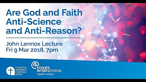 John Lennox’ question and answer session on ‘Are God and Faith Anti-Science and Anti-Reason?’