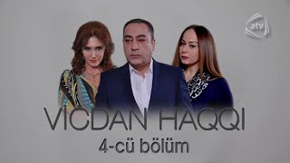 Vicdan haqqı (4-cü bölüm)