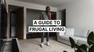 A Guide To Frugal Living: How To Save More Money
