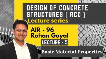 RCC Lecture-5| Basic Material Properties |Design of Concrete Structure|GATE 2021+2022 by Rohan Goyal
