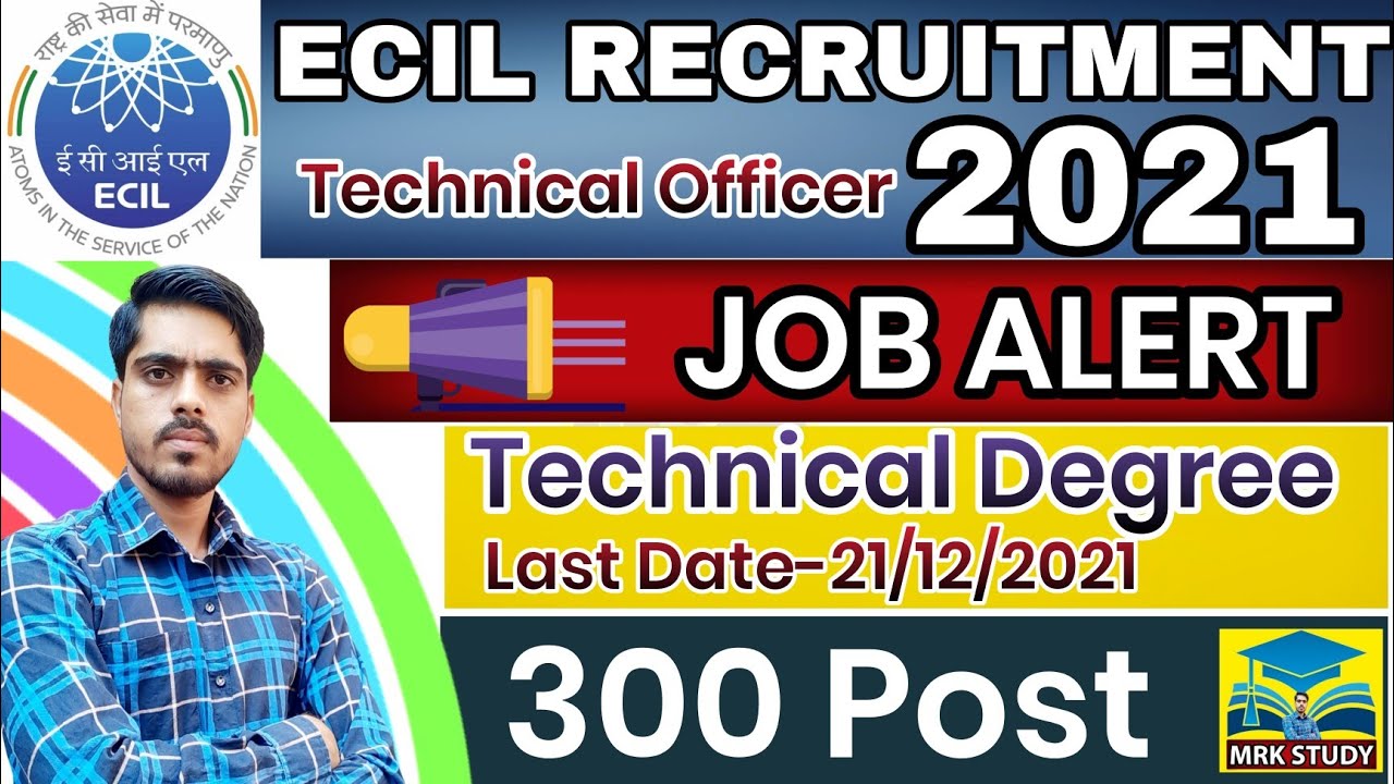 ECIL Recruitment 2021|| Salary 25000|ECIL Vacancy 2021|| Job Alert By MRK STUDY