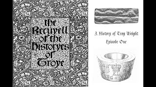 A History of Troy Weight:   Episode One