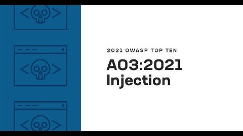 2021 OWASP Top Ten: Injection