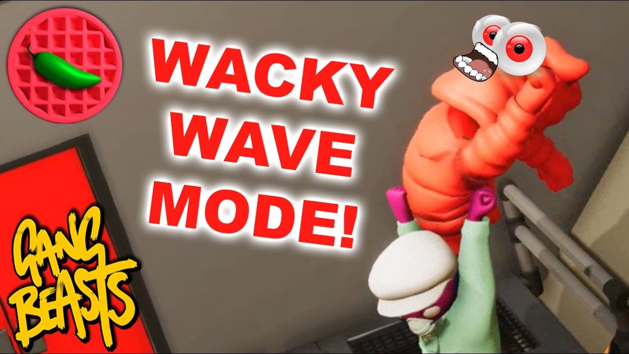 WACKY WAVE MODE! -- Gang Beasts (Beta 0.7.0) (Local Co-op)