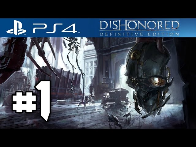 Dishonored Definitive Edition Part 1 Walkthrough Gameplay Ps4 1080p Youtube