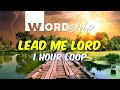 Lead me lord  gary v1 hour loop