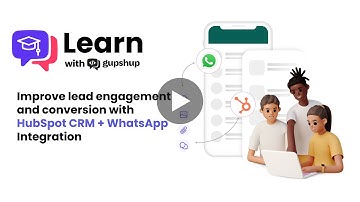 [Live demo] HubSpot CRM + WhatsApp Integration | Learn with Gupshup E7