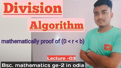 Division algorithm mathematics in odia ll Bsc. mathematics ge-2 in odia.ll By siddheswar sir