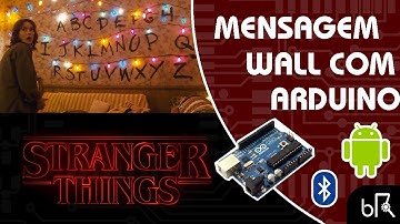 Tutorial - Stranger Things Mensagem Wall com Arduino