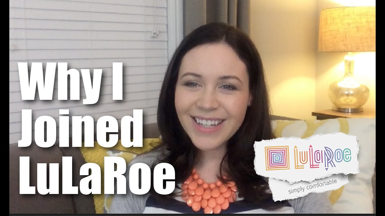 Why I joined LuLaRoe - YouTube