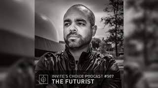 Invites Choice Podcast 507 - The Futurist