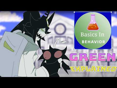 Basics in Behavior ll GREEN Lore Explained  (FPE Science AU)