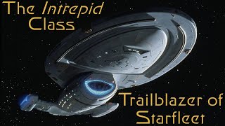 The Intrepid-Class: Trailblazer of Starfleet