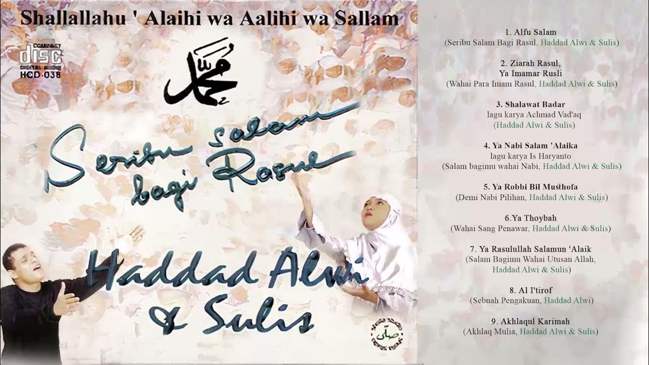 (FULL ALBUM) Seribu Salam Bagi Rasul - Haddad Alwi & Sulis (FULL ALBUM) Seribu Salam Bagi Rasul - Haddad Alwi & Sulis