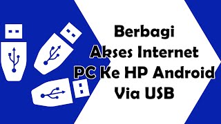 CARA BERBAGI AKSES INTERNET DARI PC KE HP ANDROID VIA USB [NO ROOT] 2022 screenshot 5