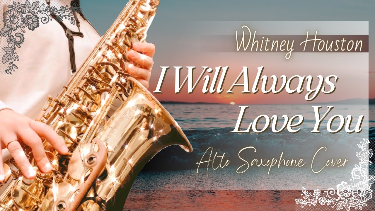 「I Will Always Love You」ホイットニーヒューストン【楽譜あり】サックス - Sax