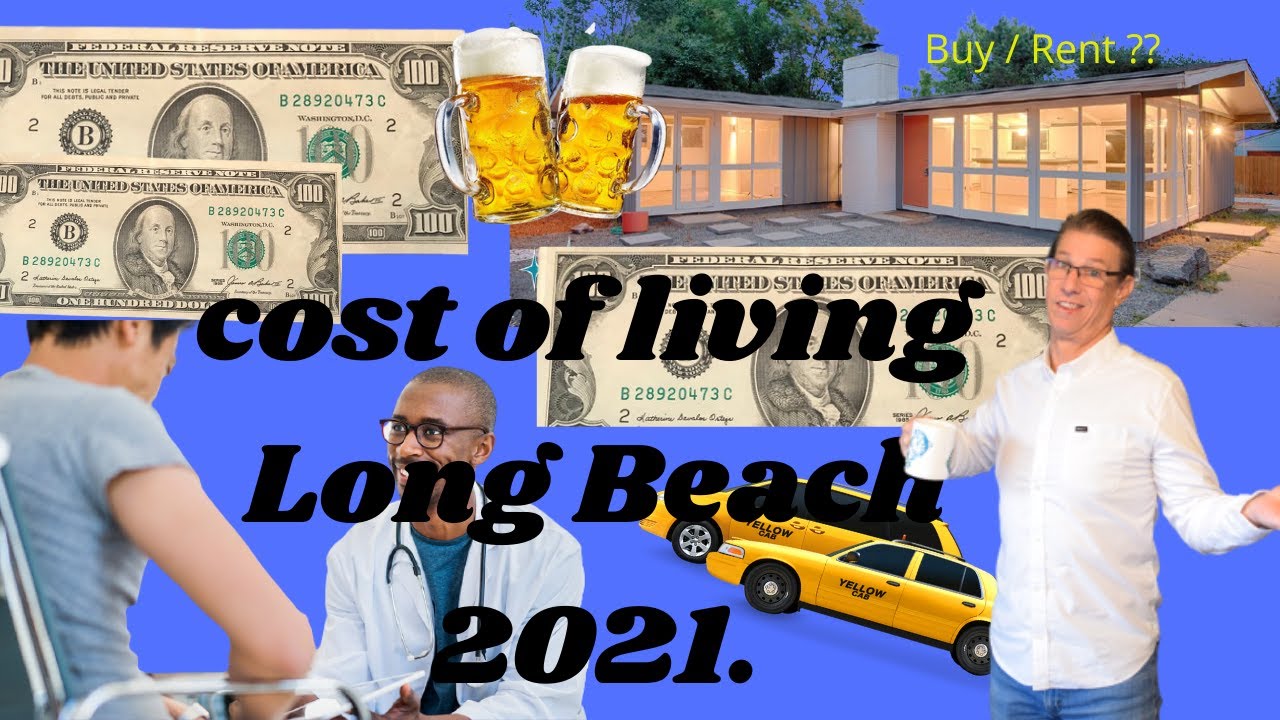 The cost of Living in Long Beach, Ca. 2021