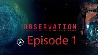 SOMETHING IS VERY WRONG HERE! ~~ OBSERVATION Episode 1
